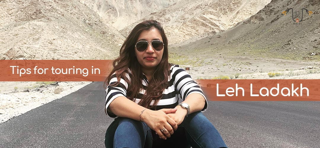 Things to keep in mind for Leh Ladakh