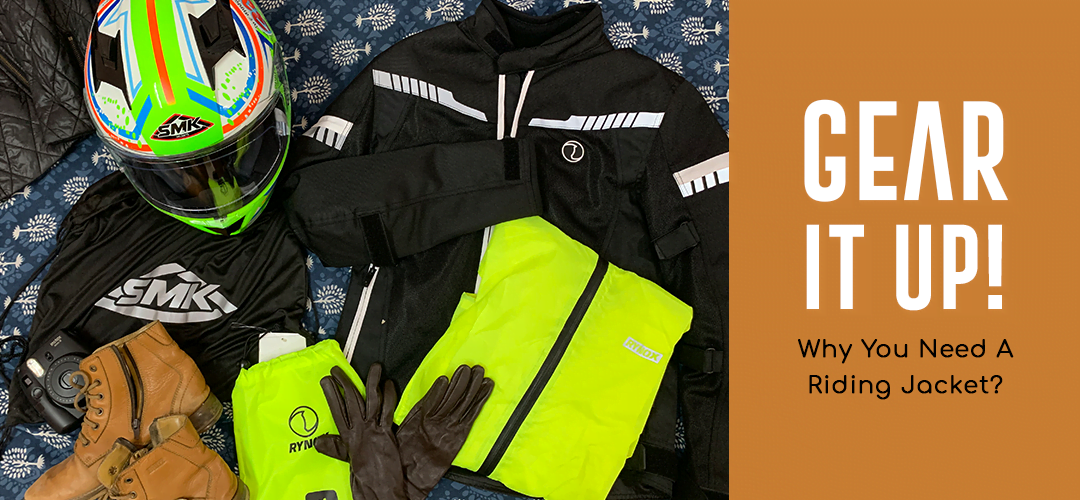 GEAR IT UP! Why you need a riding jacket?